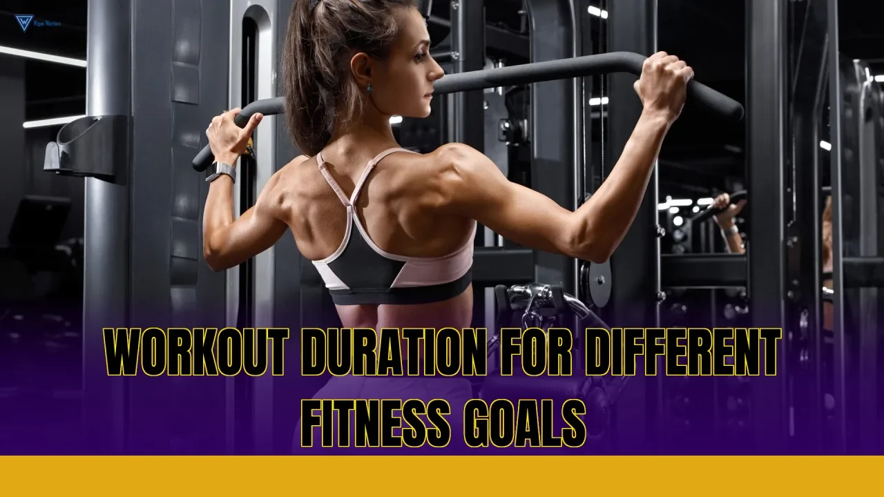 Workout duration for different fitness goals